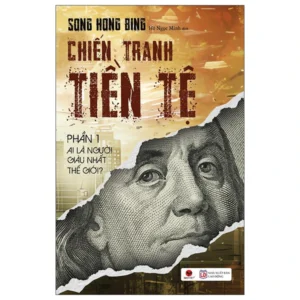 Chiến Tranh Tiền Tệ Phần 1