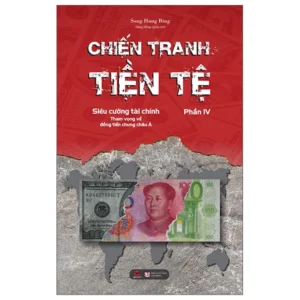Chiến Tranh Tiền Tệ Phần 4