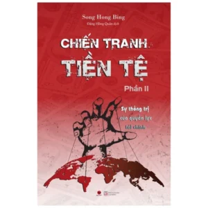 Chiến Tranh Tiền Tệ Phần 2