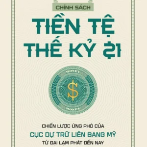 Chính Sách Tiền Tệ Thế Kỷ 21