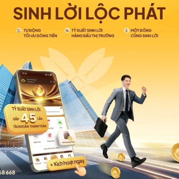 sinh-loi-loc-phat-2.0:-giai-phap-tai-chinh-co-loi-suat-toi-4,5%/nam