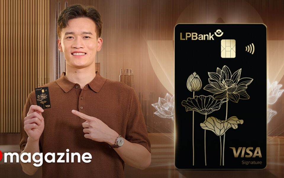 lpbank-visa-signature-dong-hanh-cung-khach-hang-trong-hanh-trinh-song-tron-ven
