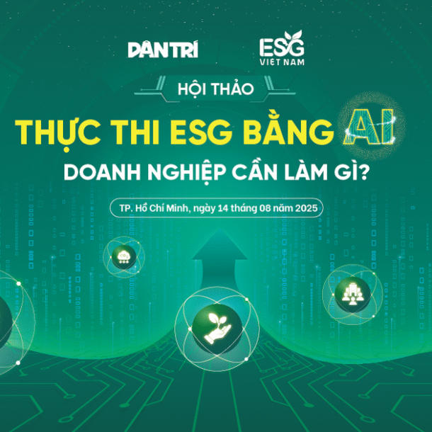 dan-tri-to-chuc-hoi-thao-“thuc-thi-esg-bang-ai,-doanh-nghiep-can-lam-gi?”