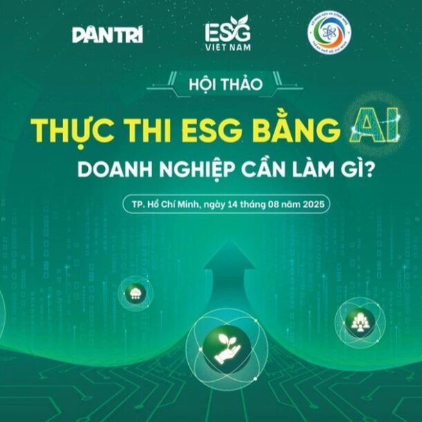 hoi-thao-“thuc-thi-esg-bang-ai,-doanh-nghiep-can-lam-gi?”-dien-ra-ngay-mai