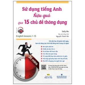 Sử Dụng Tiếng Anh Hiệu Quả Qua 15 Chủ Đề Thông Dụng (Kèm 1 Đĩa Mp3)