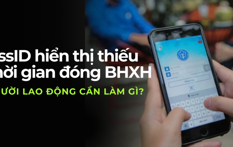 lam-gi-khi-vssid-hien-thi-thieu-thoi-gian-dong-bhxh?