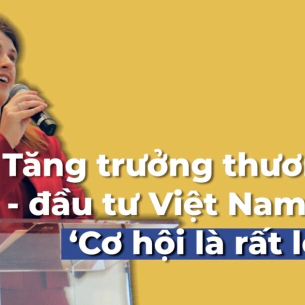tang-truong-thuong-mai-–-dau-tu-viet-nam-–-anh:-‘co-hoi-la-rat-lon’