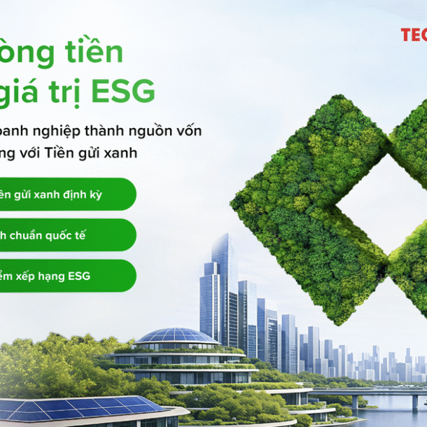 techcombank-ra-mat-tien-gui-xanh:-giai-phap-tai-chinh-ben-vung-cho-doanh-nghiep