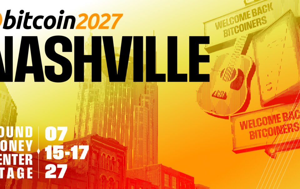 bitcoin-2027-conference-returning-to-nashville,-tennessee