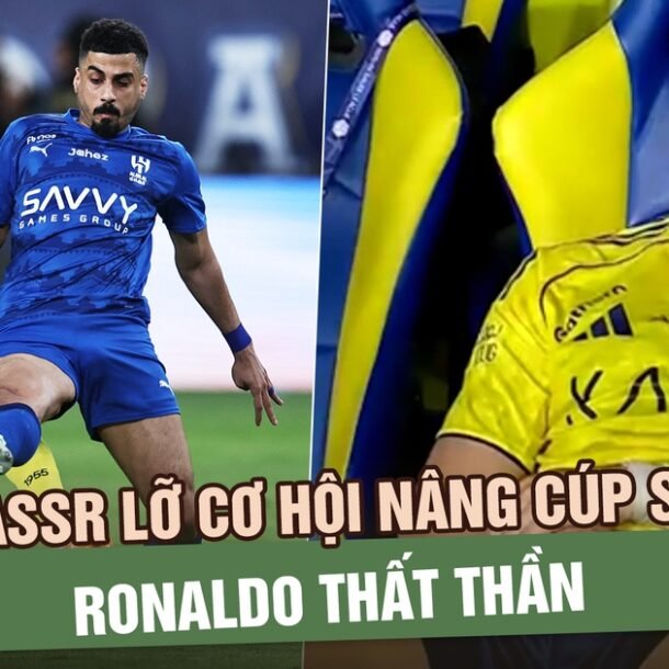 10-giay-khien-al-nassr-lo-co-hoi-nang-cup-som,-ronaldo-that-than