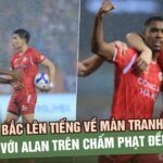 dinh-bac-len-tieng-ve-man-tranh-cai-voi-alan-tren-cham-phat-den