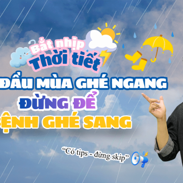 bat-nhip-thoi-tiet:-nhung-dieu-nen-lam-sau-khi-di-mua-ve